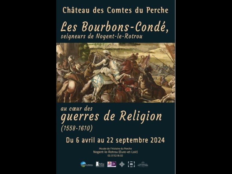 la CdC du Perche : Exposition I Les Bourbons-Condé, Seigneurs de Nogent-le-Rotrou