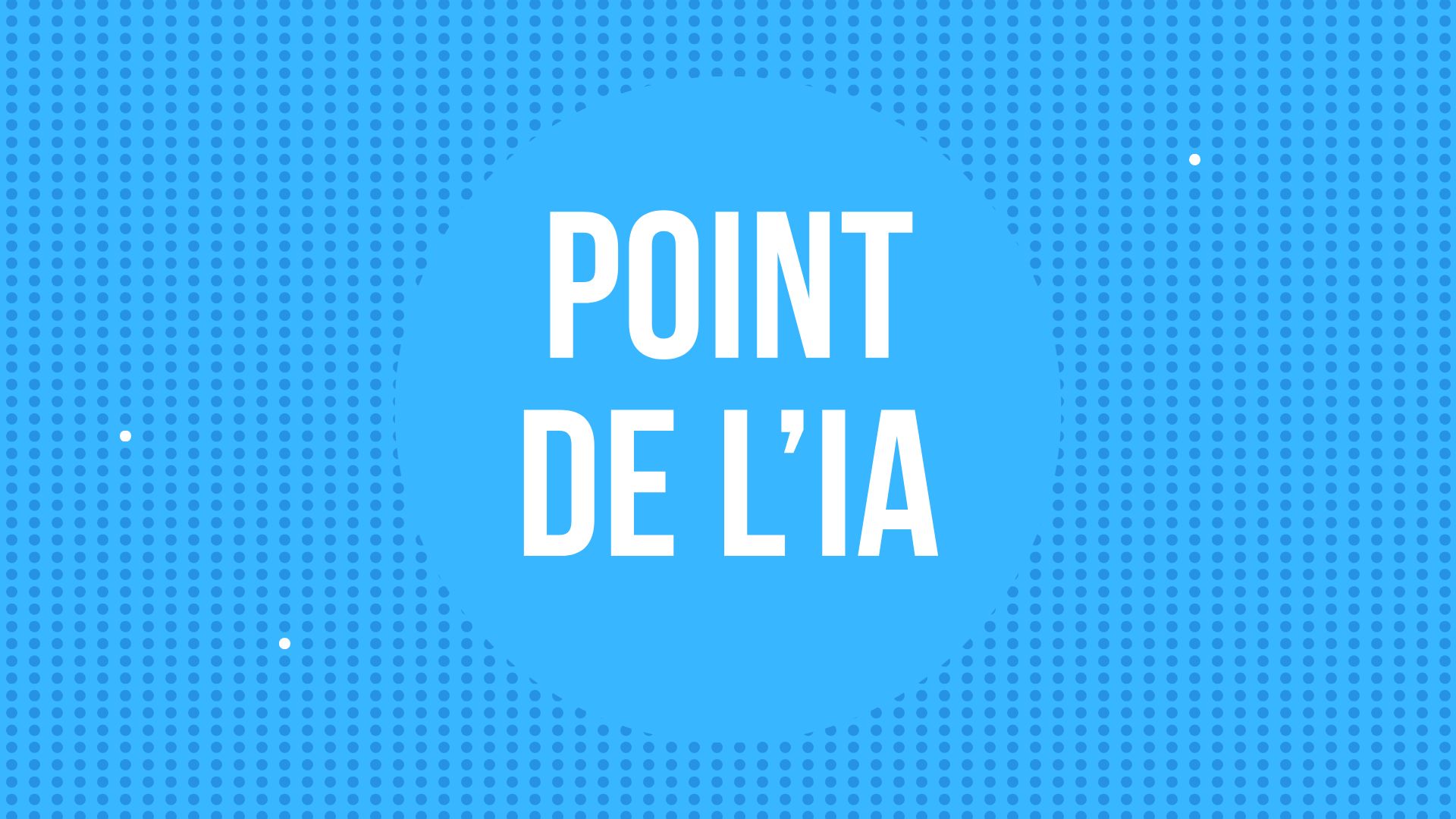 Point de l'IA : Aïe aïe IA