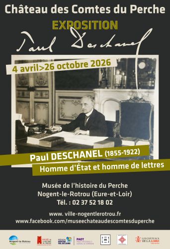 la CdC du Perche : Exposition : Paul Deschanel (1855-1922), homme d'état et homme de lettres