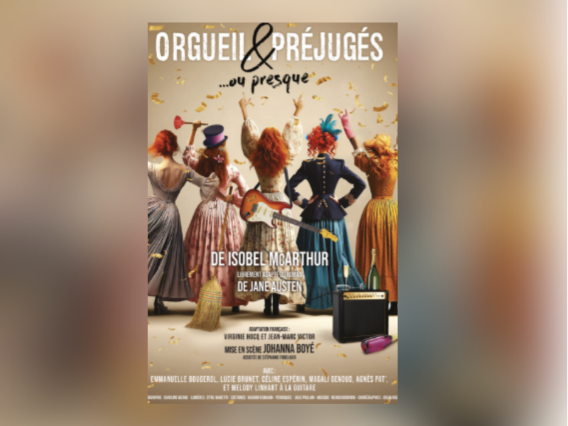 Spectacle : Orgueil et préjugés... ou presque !